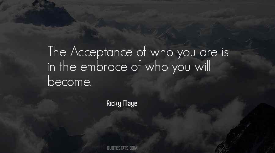 Who You Will Become Quotes #816523