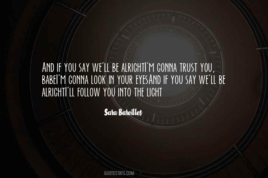 Trust Your Eyes Quotes #605286