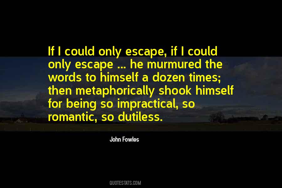 Fowles Quotes #465263
