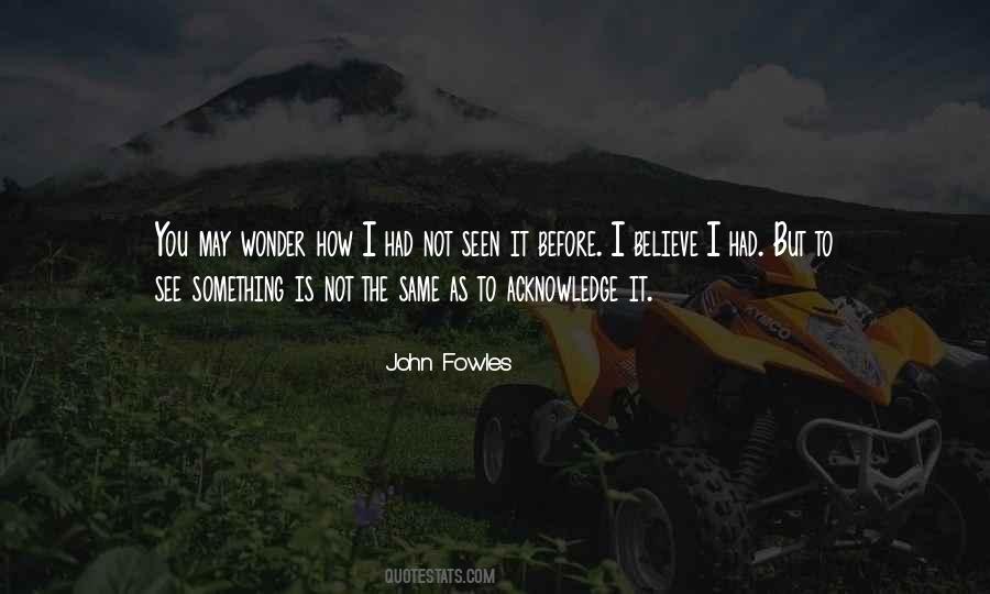 Fowles Quotes #672016