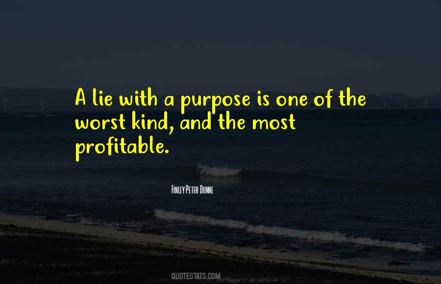 Lie Is A Lie Quotes #523277