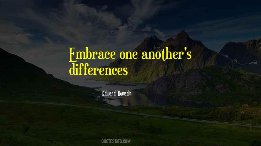 Embrace Your Differences Quotes #1443841