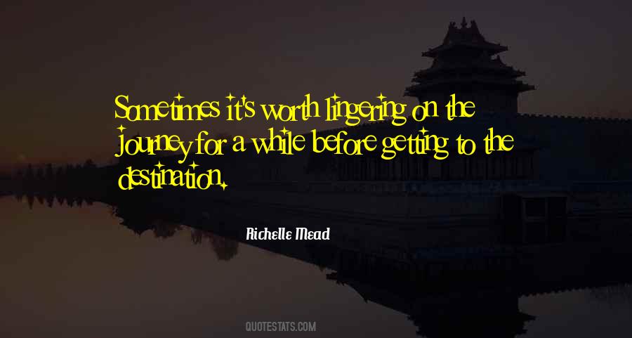 Worth The Journey Quotes #1258193