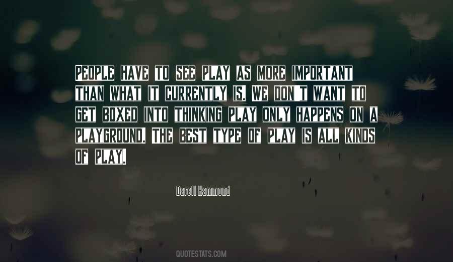 Play Is Important Quotes #246971