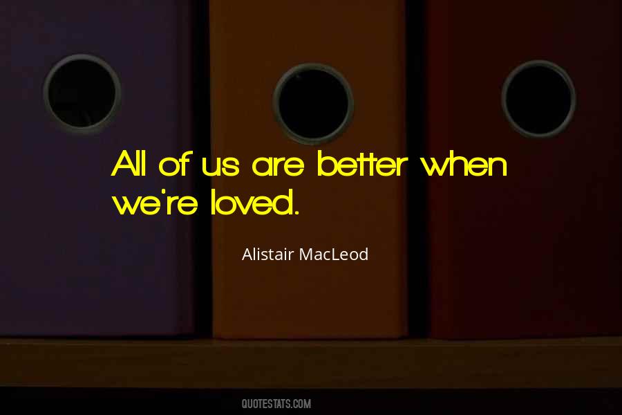 We Are Loved Quotes #49436