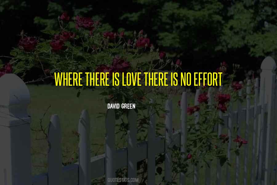 Love Is Effort Quotes #1115015