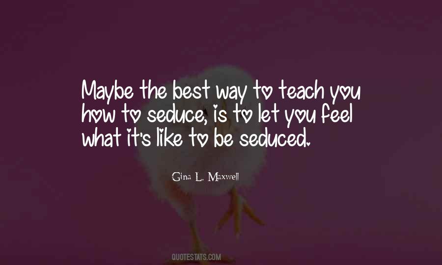 How To Be You Quotes #170840