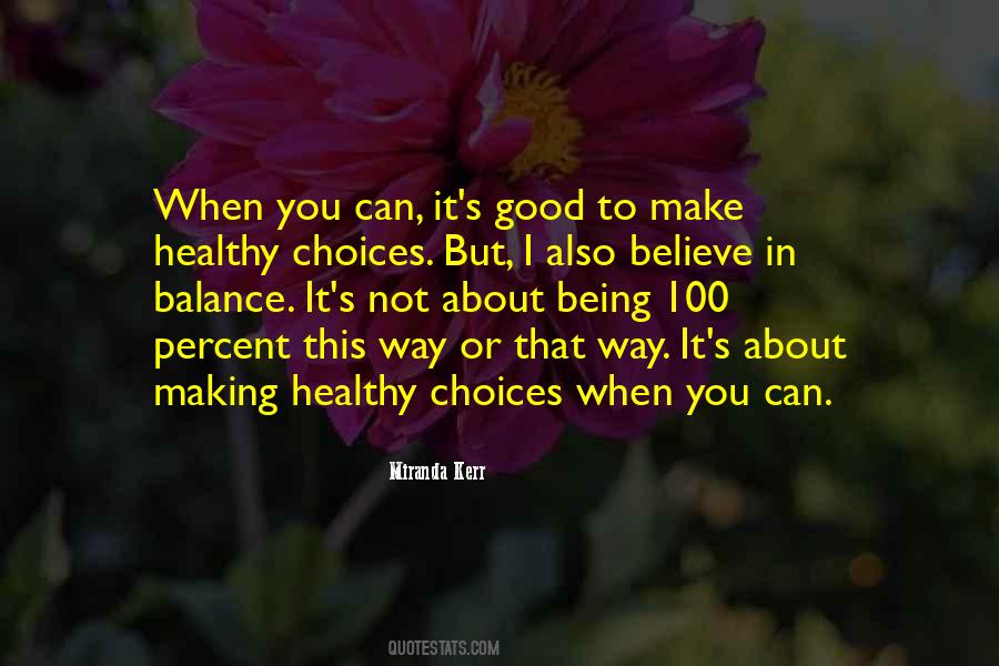 Make Healthy Choices Quotes #1433312