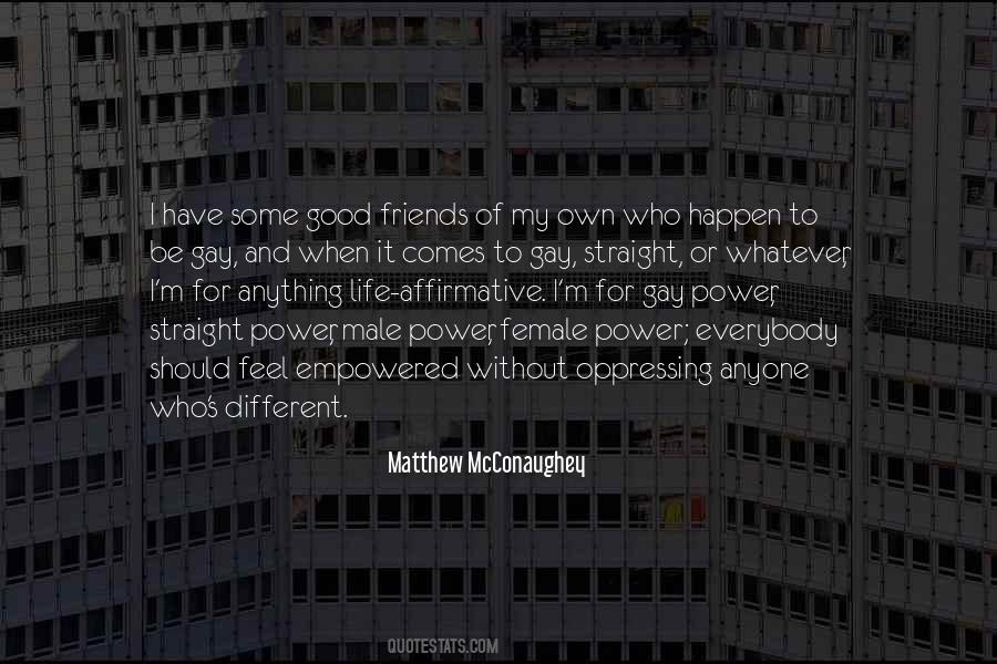 Without My Friends Quotes #1027866