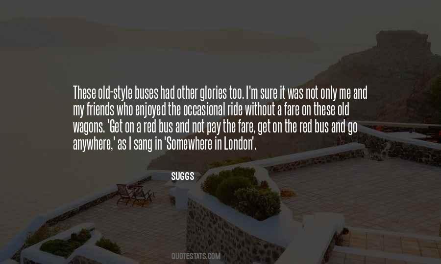 Without My Friends Quotes #1058910