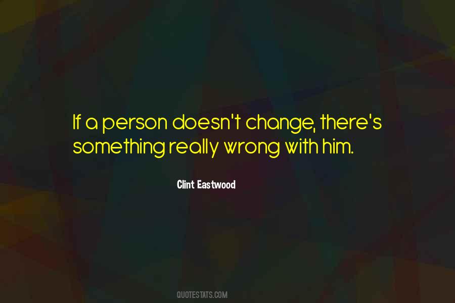 A Person Change Quotes #901619