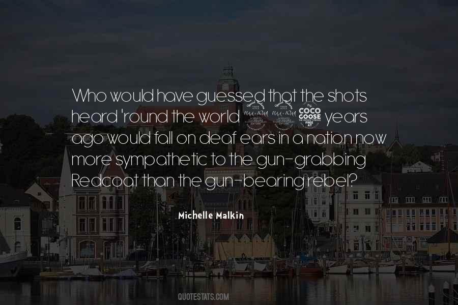 Heard Round The World Quotes #844640