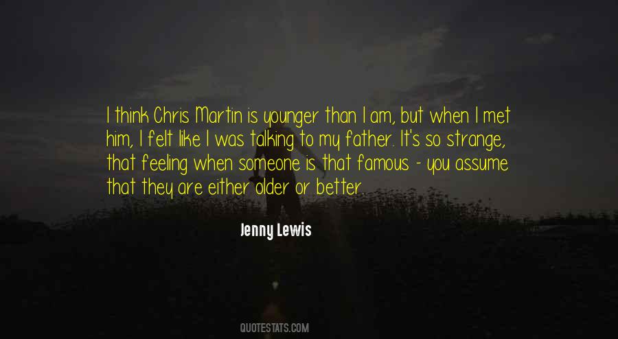 Older But Better Quotes #1237822