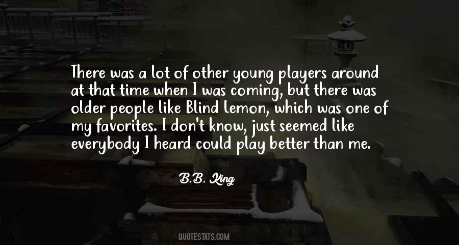 Older But Better Quotes #521107
