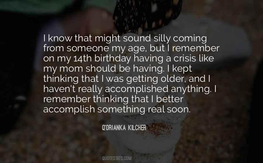 Older But Better Quotes #737131