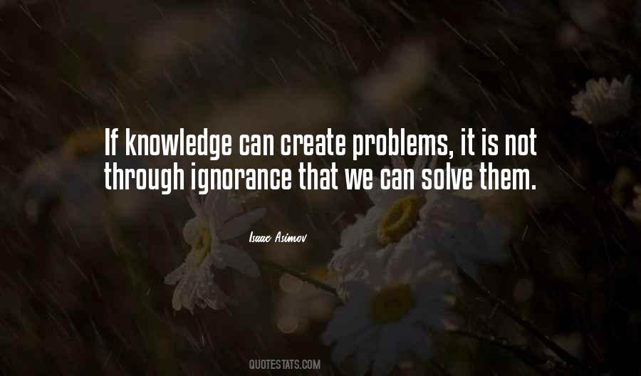 Ignorance Knowledge Quotes #1059118