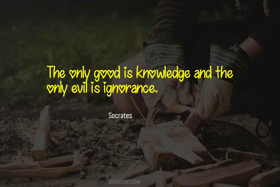 Ignorance Knowledge Quotes #1217037