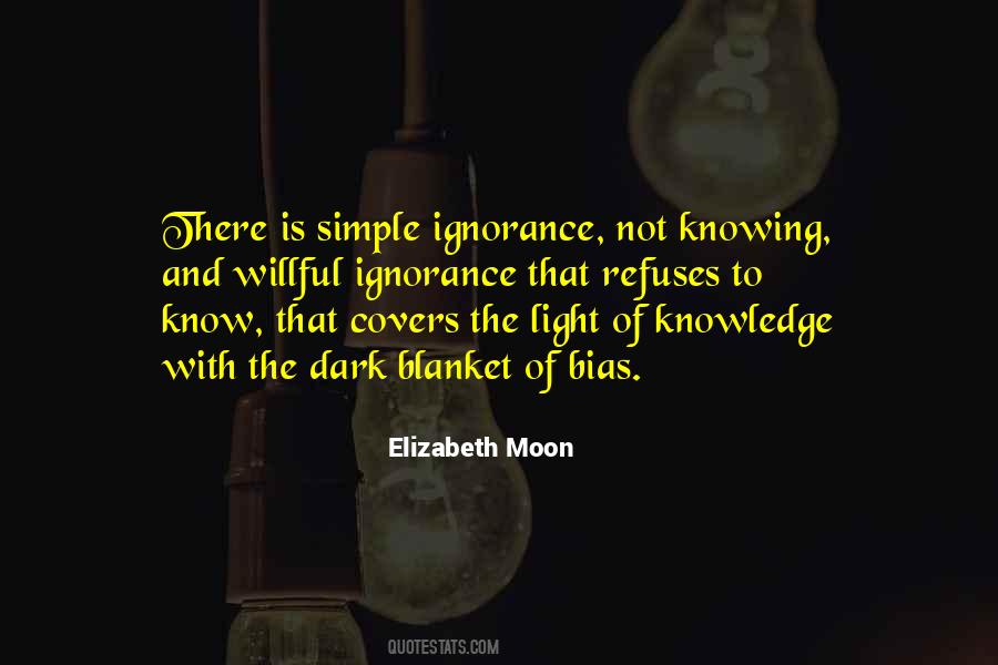 Ignorance Knowledge Quotes #1443193