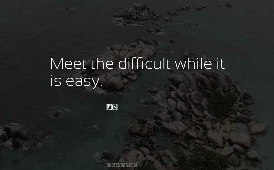 Difficult Easy Quotes #1274946