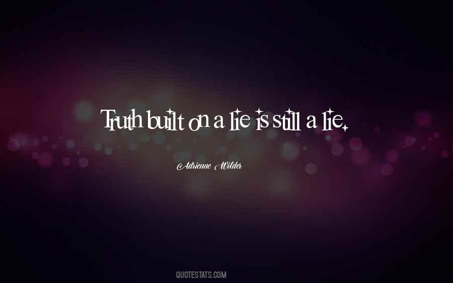 A Lie Is Still A Lie Quotes #827141