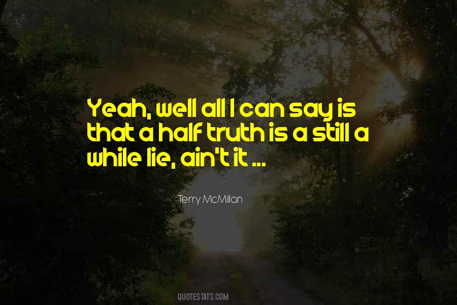 A Lie Is Still A Lie Quotes #870892