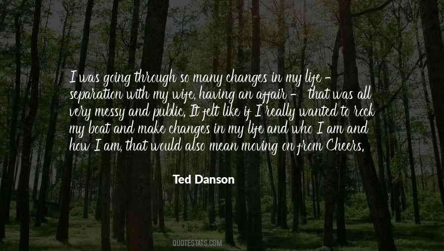 My Life Changes Quotes #1099125
