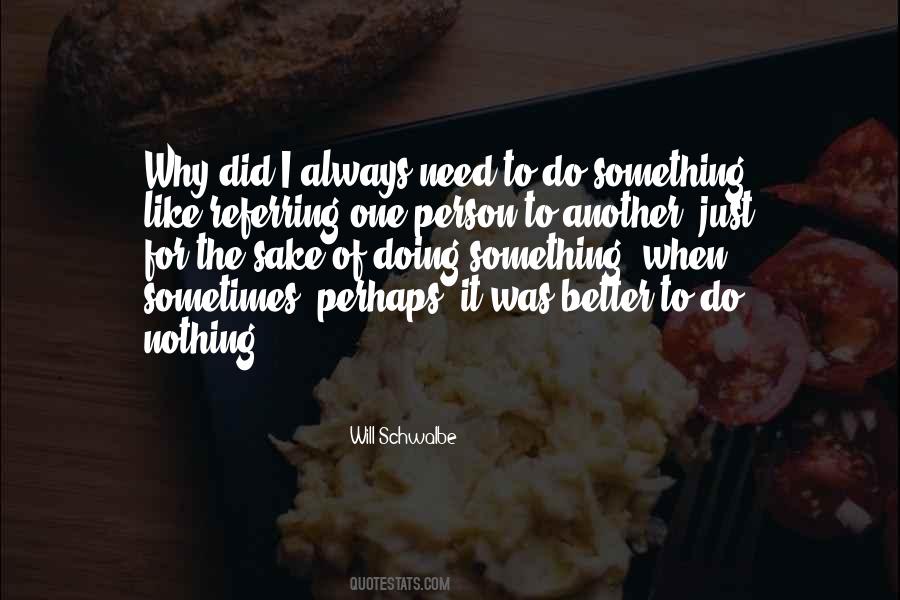 I Need To Do Better Quotes #488231
