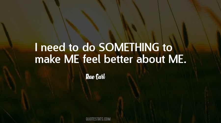 I Need To Do Better Quotes #561761