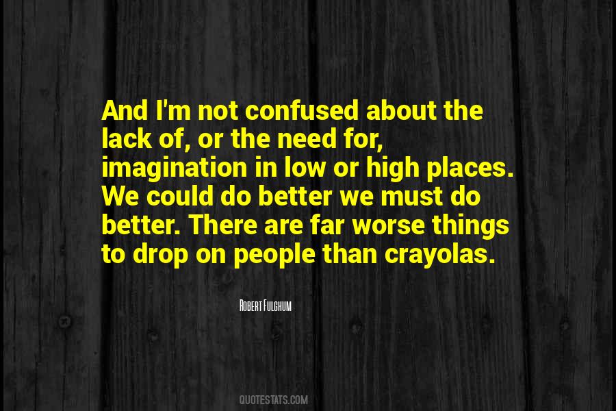 I Need To Do Better Quotes #626044