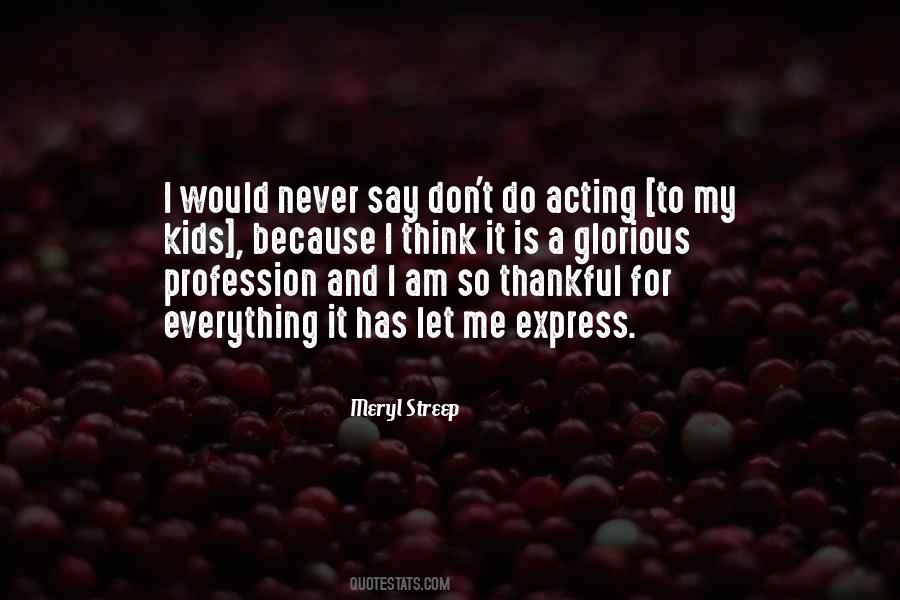 I Am So Thankful Quotes #1073079