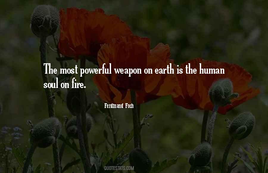 Quotes About The Most Powerful Weapon #1365675