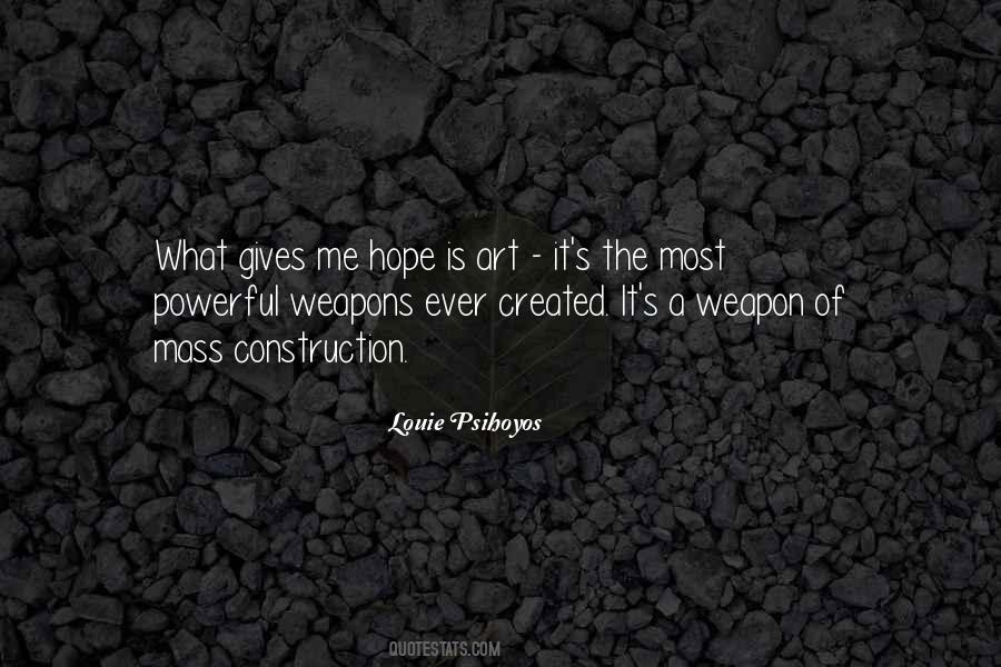 Quotes About The Most Powerful Weapon #420947