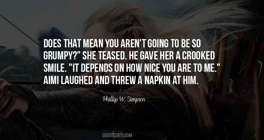 How Nice You Are Quotes #628114