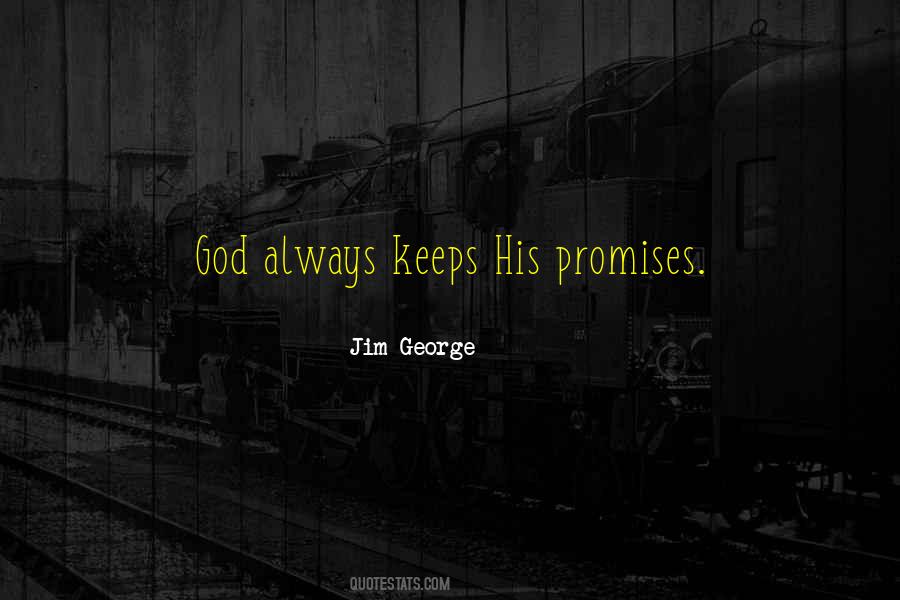 God Keeps His Promises Quotes #419979