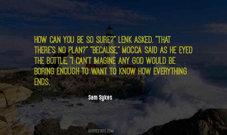 I Want You To Be There Quotes #1630311