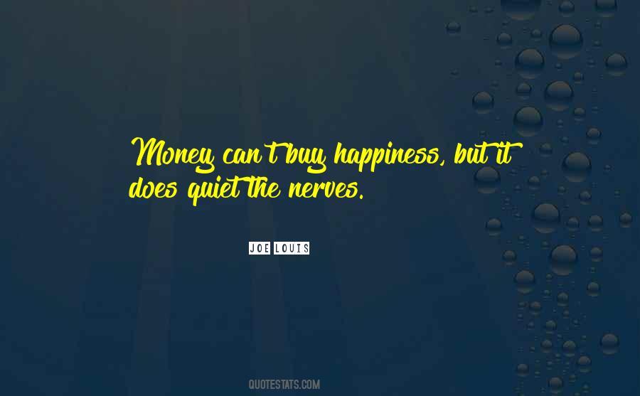 Money May Not Buy Happiness But Quotes #181155