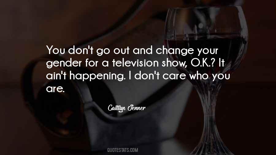 Show Who You Are Quotes #129207
