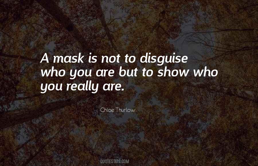 Show Who You Are Quotes #149621