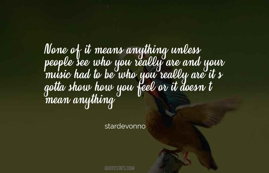 Show Who You Are Quotes #653783