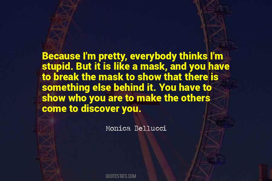 Show Who You Are Quotes #761654