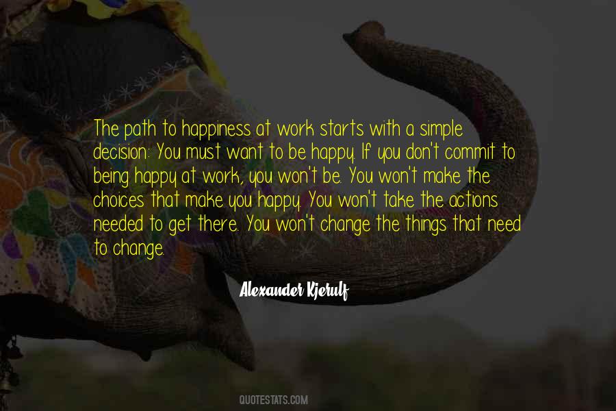 Quotes About Happy Choices #1383959