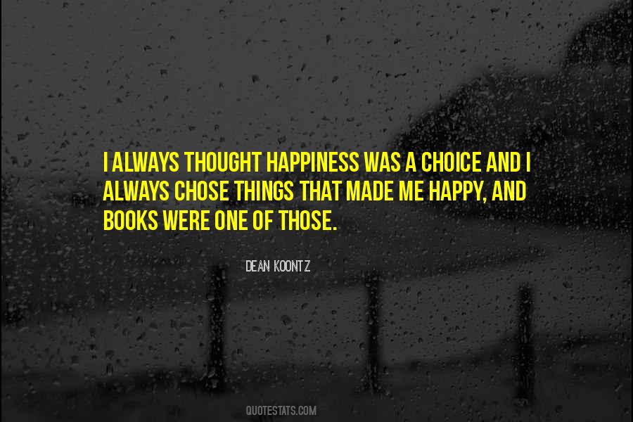 Quotes About Happy Choices #1751801