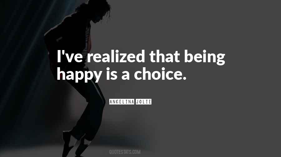 Quotes About Happy Choices #401718