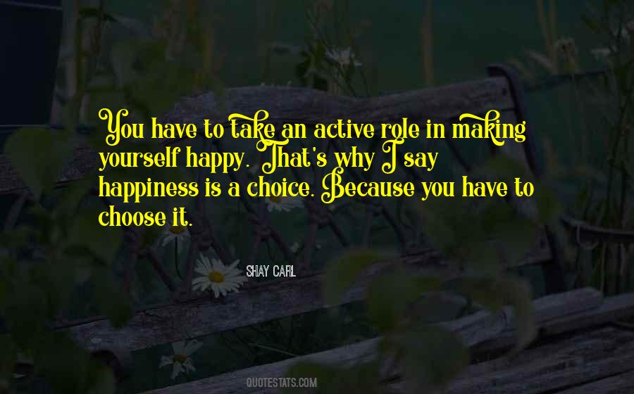 Quotes About Happy Choices #636031