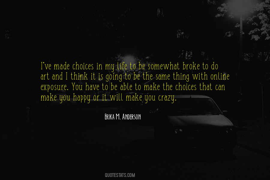 Quotes About Happy Choices #745009