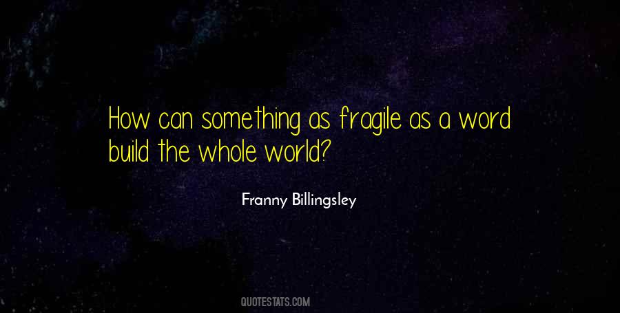 Fragile Quotes #1143127