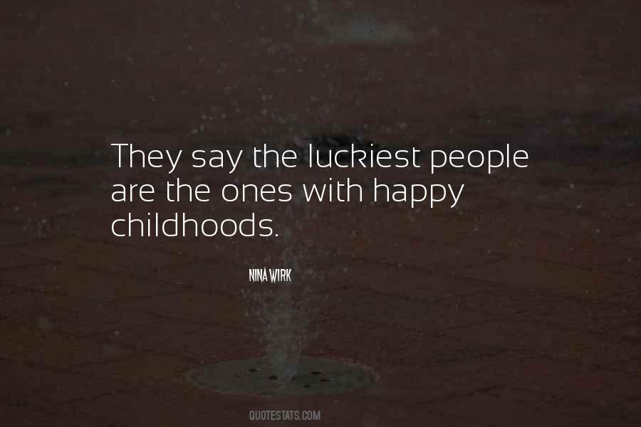 Quotes About Happy Childhoods #106626