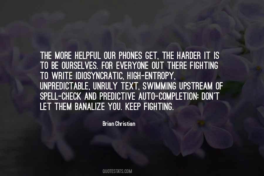 Keep To Ourselves Quotes #662060