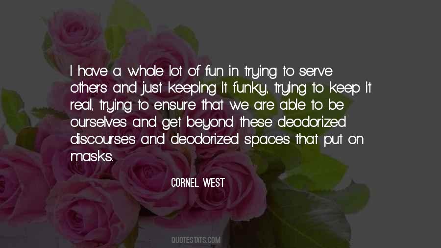 Keep To Ourselves Quotes #665094