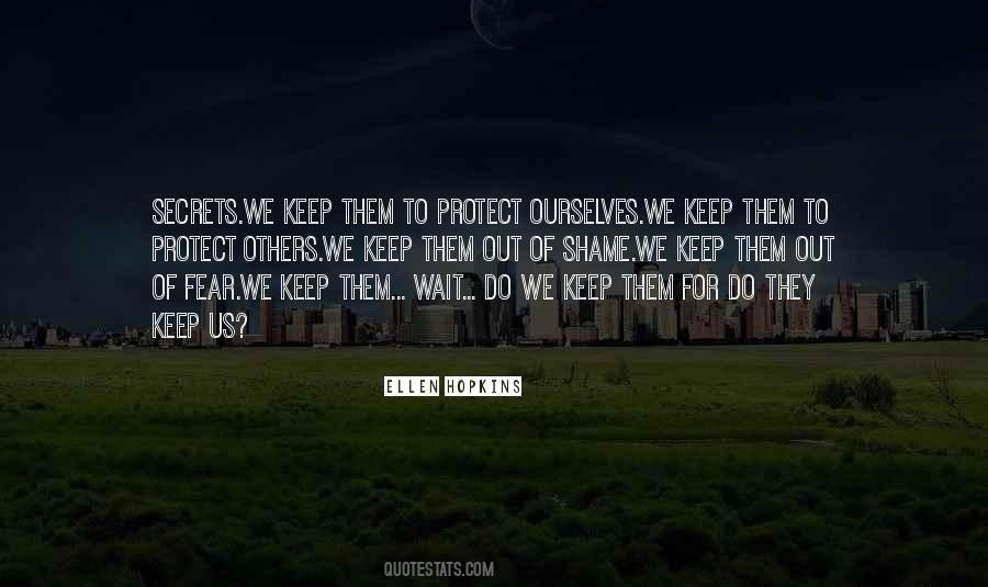 Keep To Ourselves Quotes #682558